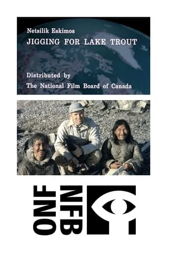 Netsilik Eskimos, VIII: Jigging for Lake Trout movie poster - Rated 5/10
