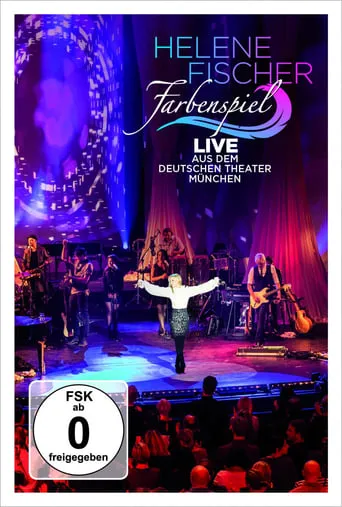 Helene Fischer - Farbenspiel Live aus München movie poster - Rated 8.1/10