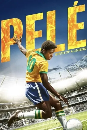 Pelé: Birth of a Legend movie poster - Rated 7.3/10