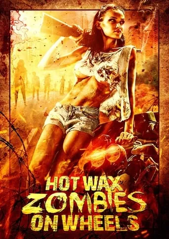Hot Wax Zombies on Wheels movie poster - Rated 1.7/10