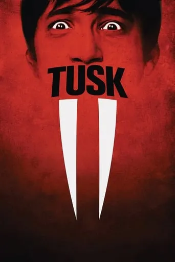 Tusk movie poster - Rated 5.481/10