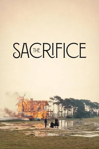 The Sacrifice movie poster - Rated 7.7/10