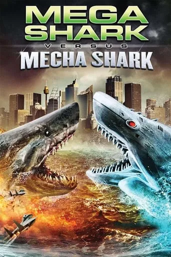 Mega Shark vs. Mecha Shark movie poster - Rated 4.046/10
