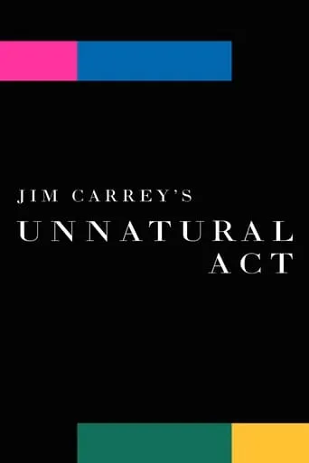 Jim Carrey: Unnatural Act movie poster - Rated 7.5/10