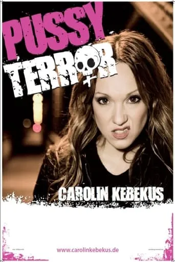 Carolin Kebekus: Pussy Terror movie poster - Rated 7.9/10