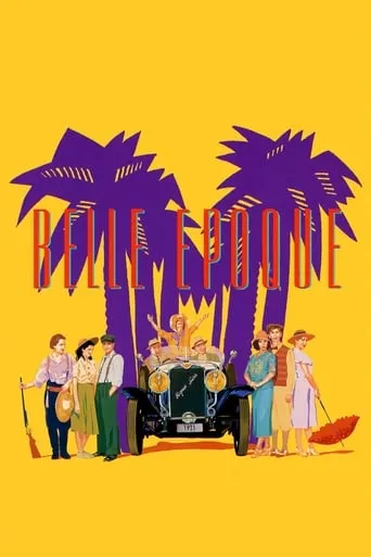 Belle Époque movie poster - Rated 6.7/10
