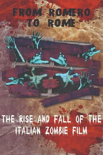 From Romero to Rome: The Rise and Fall of the Italian Zombie Movie movie poster - Rated 5.7/10