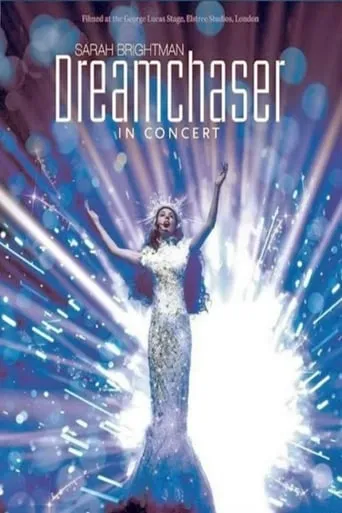 Sarah Brightman: Dreamchaser In Concert movie poster - Rated 8.4/10