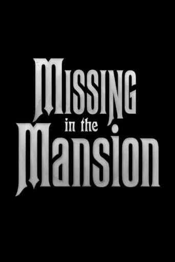 Missing in the Mansion movie poster - Rated 4/10