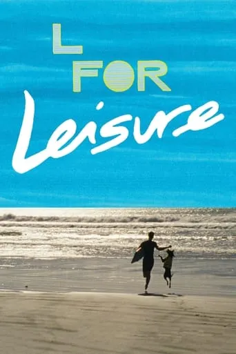 L for Leisure movie poster - Rated 5.7/10