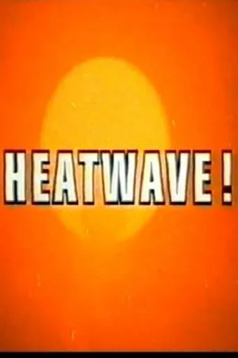 Heatwave! movie poster - Rated 5.9/10