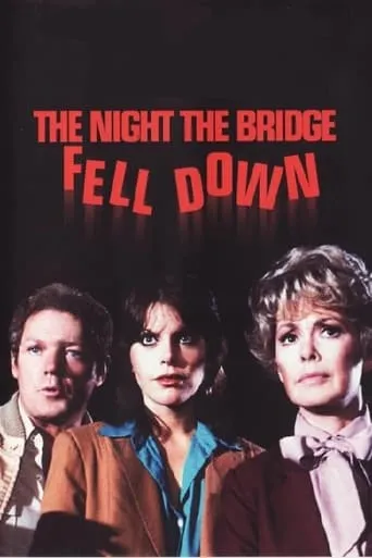 The Night the Bridge Fell Down movie poster - Rated 6.1/10