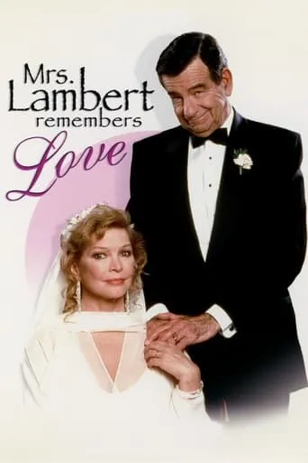Mrs. Lambert Remembers Love movie poster - Rated 4.5/10