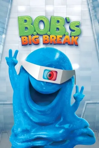 B.O.B.'s Big Break movie poster - Rated 5.9/10