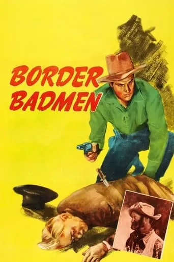 Border Badmen movie poster - Rated 4/10