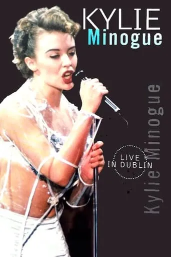 Kylie Minogue: Live in Dublin movie poster - Entertainment content
