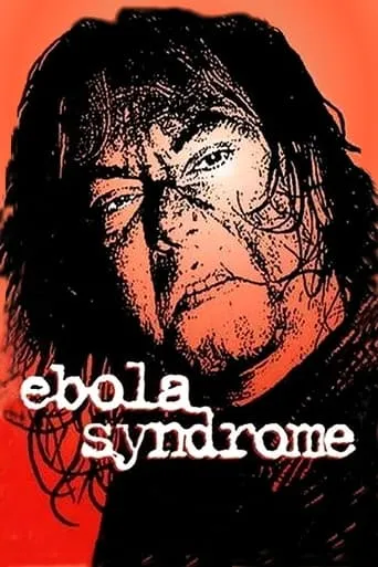 Ebola Syndrome movie poster - Rated 6.418/10