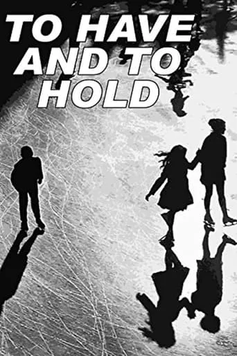 To Have and to Hold movie poster - Rated 4/10