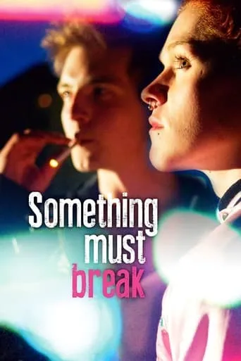 Something Must Break movie poster - Rated 6.3/10