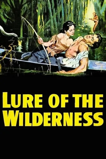 Lure of the Wilderness movie poster - Rated 6/10
