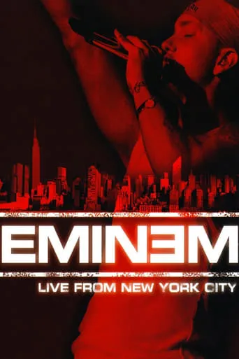 Eminem: Live from New York City movie poster - Rated 8.5/10