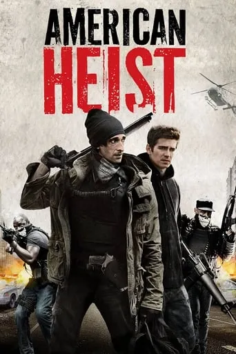 American Heist movie poster - Rated 4.8/10