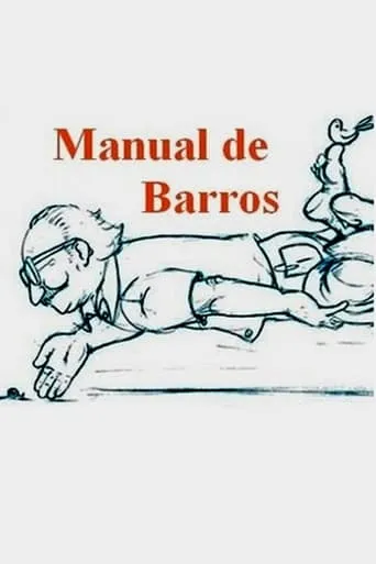 Manual de Barros - Retrato do poeta quando coisa movie poster - Entertainment content