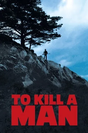 To Kill a Man movie poster - Rated 6.1/10