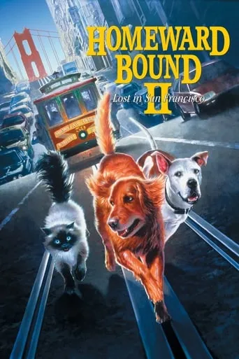 Homeward Bound II: Lost in San Francisco movie poster - Rated 6.6/10