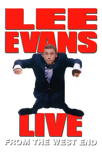 Lee Evans: Live from the West End movie poster - Rated 6.5/10