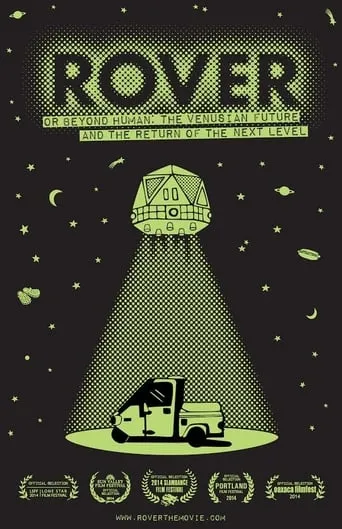 Rover (or Beyond Human: The Venusian Future and the Return of the Next Level) movie poster - Rated 2/10