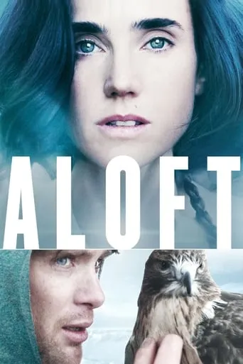 Aloft movie poster - Rated 5.4/10