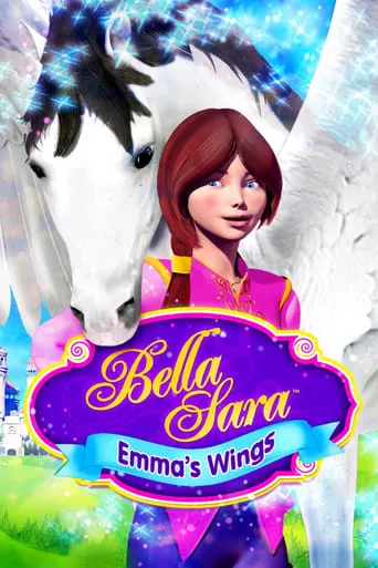 Emma's Wings: A Bella Sara Tale movie poster - Entertainment content