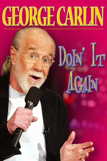 George Carlin: Doin' It Again movie poster - Rated 7.571/10