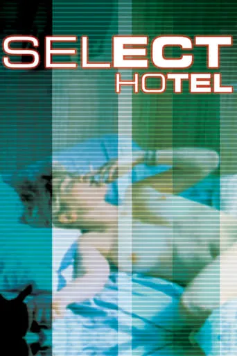 Select Hotel movie poster - Rated 4.8/10