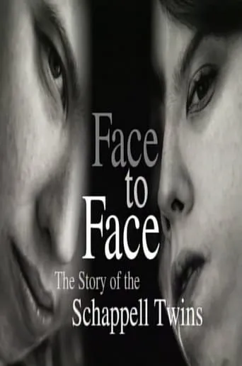 Face to Face: The Schappell Twins movie poster - Entertainment content