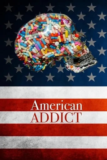American Addict movie poster - Rated 5.8/10