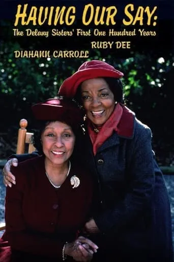 Having Our Say: The Delany Sisters' First 100 Years movie poster - Rated 7.5/10