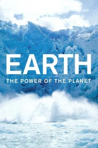 Earth: The Power of the Planet movie poster - Rated 8/10