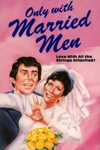 Only with Married Men movie poster - Rated 5/10