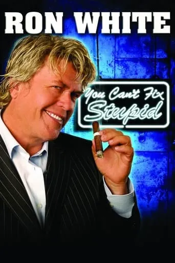 Ron White: You Can't Fix Stupid movie poster - Rated 6.1/10