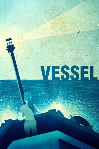 Vessel movie poster - Rated 7.6/10