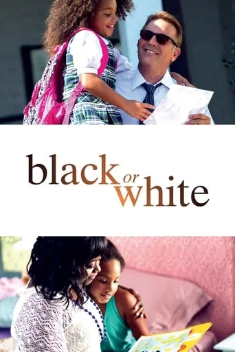Black or White movie poster - Rated 6.8/10