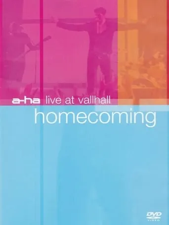 a-ha: Live at Vallhall - Homecoming movie poster - Rated 6.7/10