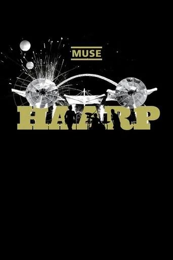 Muse: HAARP - Live from Wembley Stadium movie poster - Rated 8.3/10