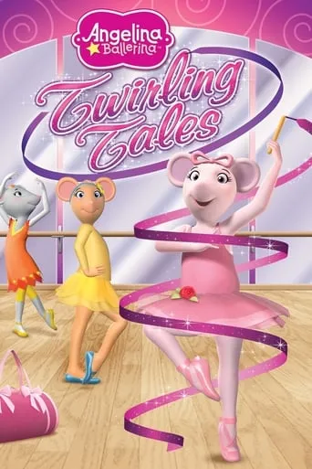 Angelina Ballerina: Twirling Tales movie poster - Rated 5/10