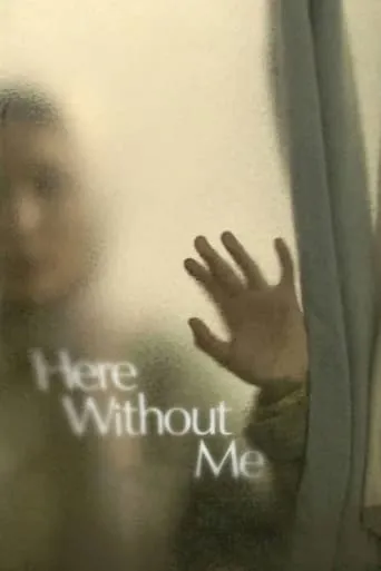 Here Without Me movie poster - Rated 7.4/10
