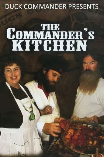 Duck Commander Presents: The Commander's Kitchen movie poster - Entertainment content