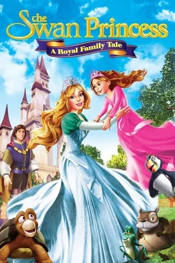 The Swan Princess: A Royal Family Tale movie poster - Rated 5.9/10