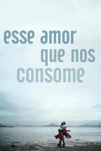 This Love That Consumes movie poster - Rated 6.4/10